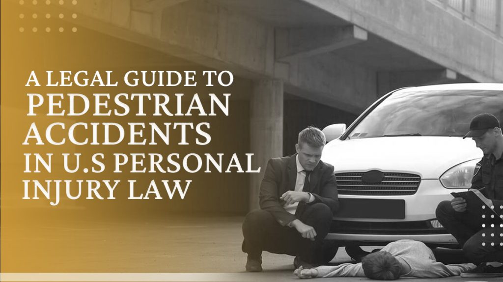 Pedestrian Accidents - Personal Injury Law