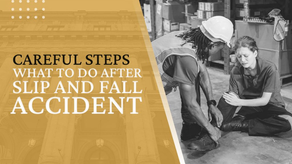 Steps What to Do After A Slip and Fall Accident