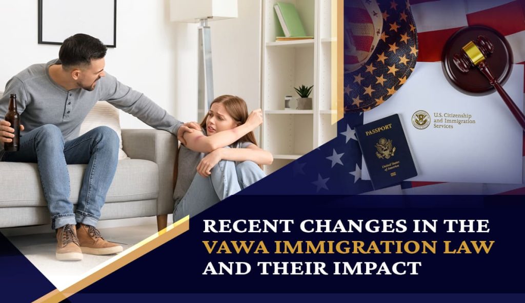 Changes in the VAWA Immigration Law